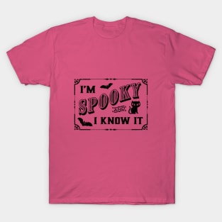 Spooky And I Know It T-Shirt